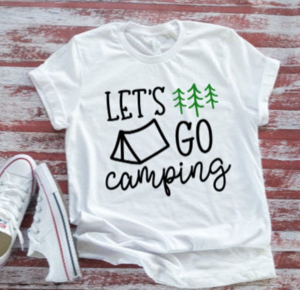 Let's Go Camping,  White T-shirt