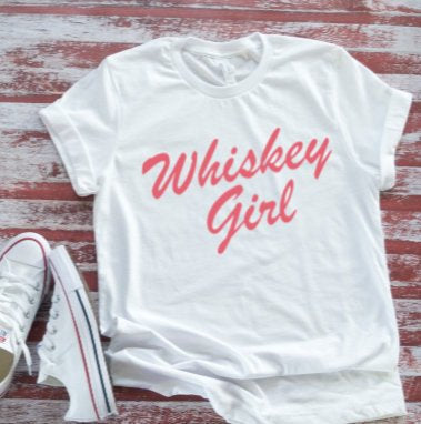 Whiskey Girl White Short Sleeve T-shirt