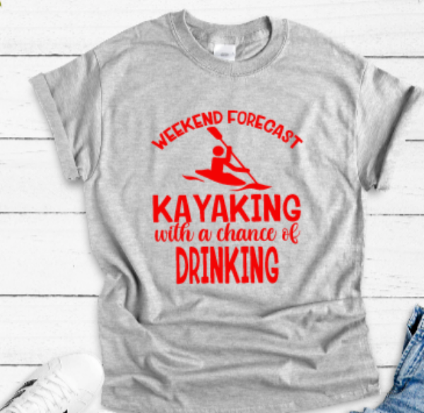 Weekend Forecast, Kayaking With a Chance of Drinking Gray Unisex Short Sleeve T-shirt