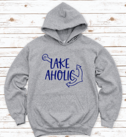 Lakeaholic, Lake Gray Unisex Hoodie Sweatshirt