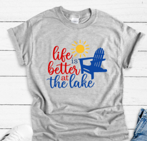 Life is Better at the Lake Gray Unisex Short Sleeve T-shirt