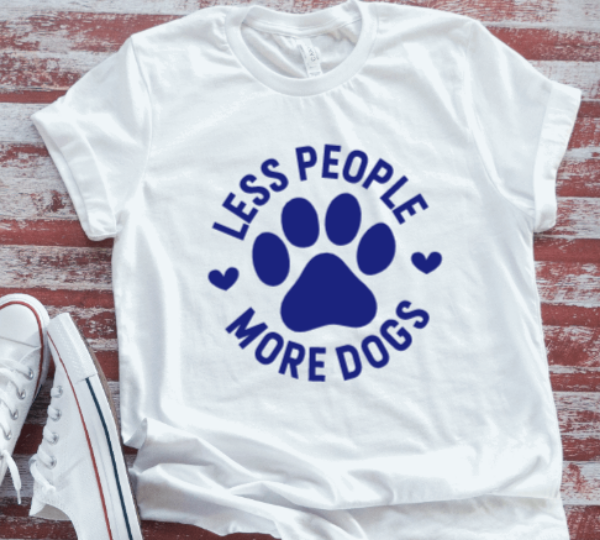 Less People, More Dogs  Soft White Short Sleeve T-shirt