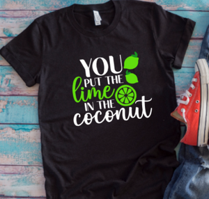 You Put the Lime in the Coconut Black Unisex Short Sleeve T-shirt