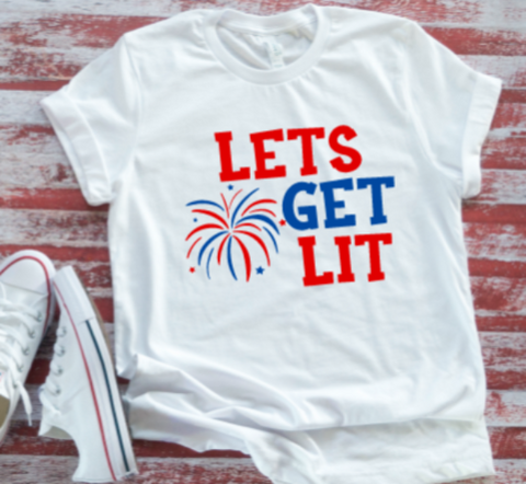Lets Get Lit, 4th of July, Unisex White Short Sleeve T-shirt