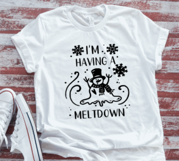 I'm Having a Meltdown, Winter, Snowman Unisex White, Short-Sleeve T-shirt