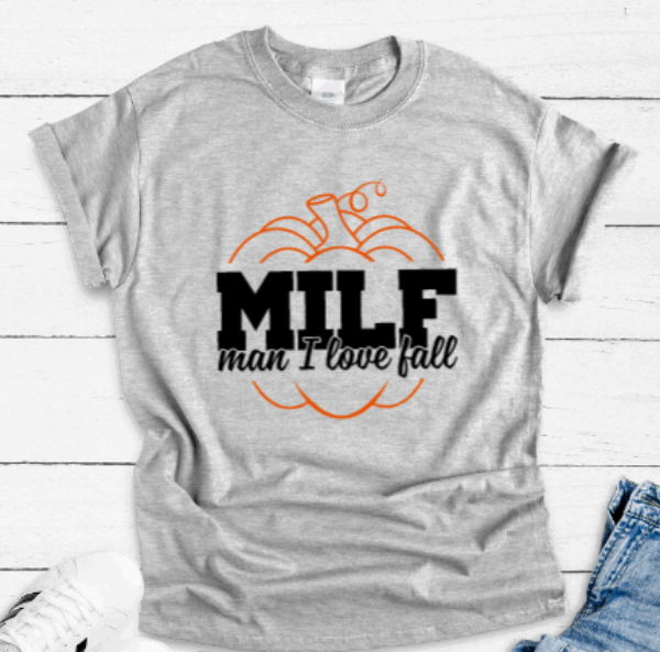 MILF, Man I Love Fall, Gray Short Sleeve Unisex T-shirt
