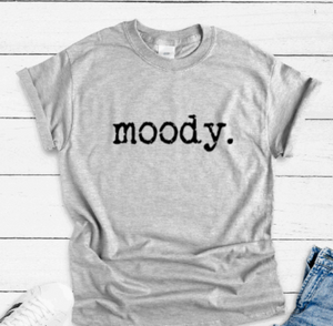 Moody, Gray Short Sleeve T-shirt