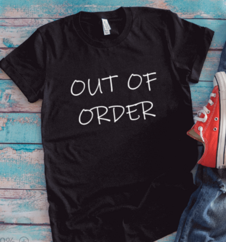 Out of Order, Unisex, Black Short Sleeve T-shirt