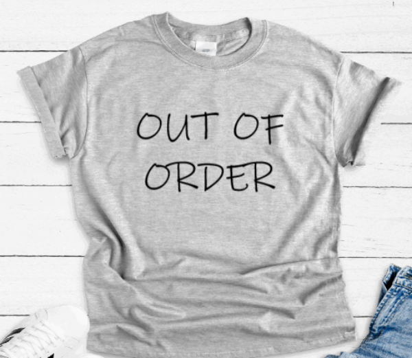 Out of Order, Gray Unisex, Short Sleeve T-shirt