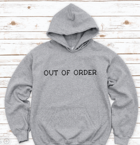 Out of Order, Gray Unisex Hoodie Sweatshirt