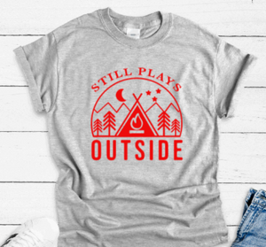 Still Plays Outside, Camping Adventure, Gray Short Sleeve T-shirt