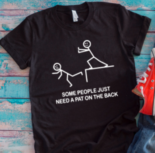 Some people just need a pat on the back black t shirt