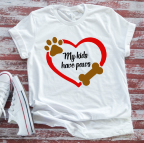 my kids have paws white t-shirt