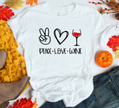 peace love wine white t shirt