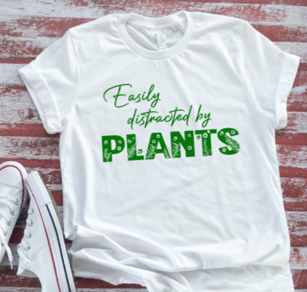 Easily Distracted by Plants, Unisex White Short Sleeve T-shirt
