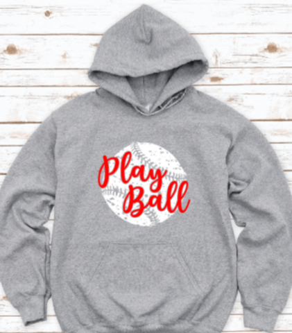 Play Ball, Baseball, Gray Unisex Hoodie Sweatshirt