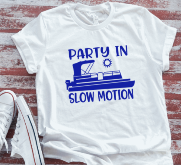 Party in Slow Motion, Pontoon Boat Unisex White Short Sleeve T-shirt