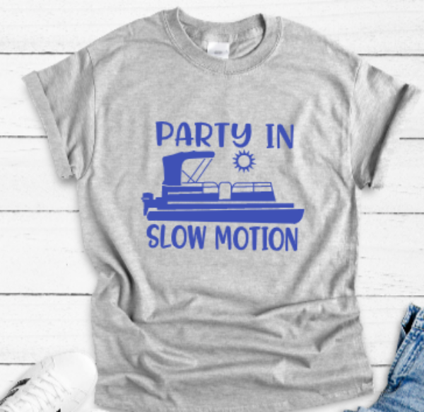 Party in Slow Motion, Pontoon Boat Gray Unisex Short Sleeve T-shirt