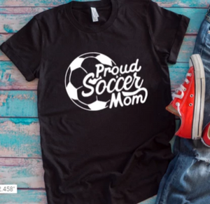 proud soccer mom black t-shirt