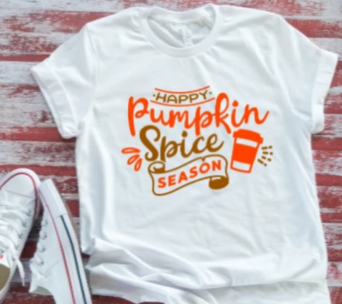 happy pumpkin spice season white t-shirt