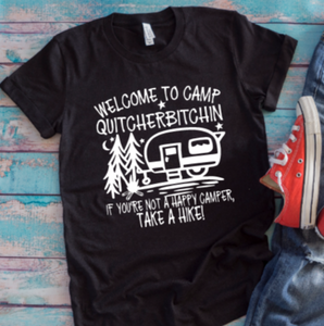 Welcome to Camp Quitcherbitchin, Happy Camper Black Unisex Short Sleeve T-shirt