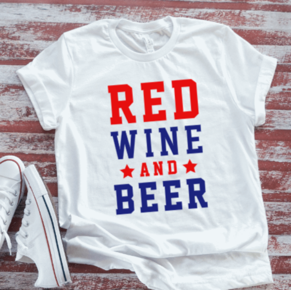 Red, Wine, and Beer, 4th of July ,White Short Sleeve T-shirt