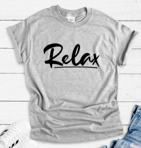 Relax, Gray Short Sleeve T-shirt