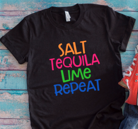 Salt, Tequila, Lime, Repeat Black Unisex Short Sleeve T-shirt