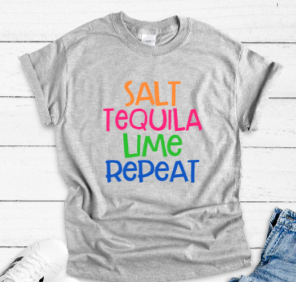 Salt, Lime, Tequila, Repeat Gray Unisex Short Sleeve T-shirt