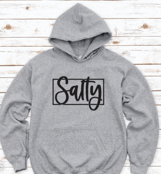 Salty, Gray Unisex Hoodie Sweatshirt