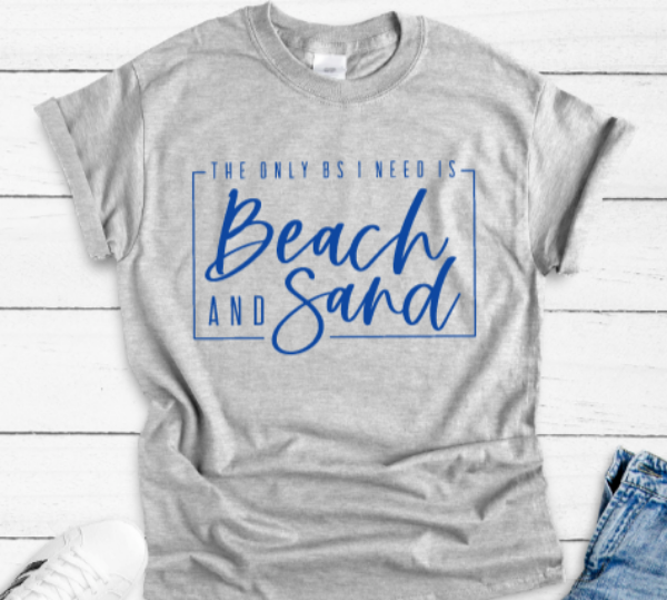 The Only BS I Need is Beach and Sand Gray Unisex Short Sleeve T-shirt