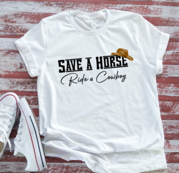 Save a Horse, Ride a Cowboy, White, Unisex, Short Sleeve T-shirt