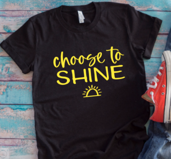 Choose to Shine Black Unisex Short Sleeve T-shirt