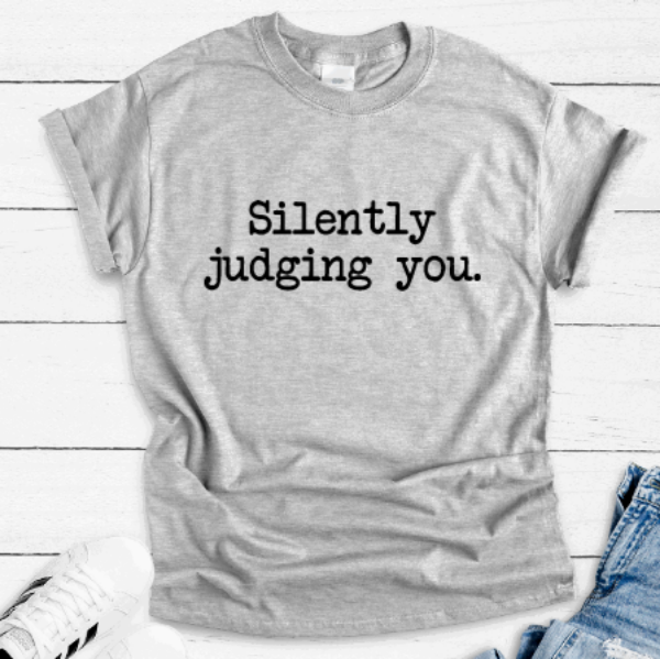 Silently Judging You, Gray Short Sleeve Unisex T-shirt
