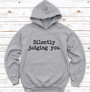 Silently Judging You, Gray Unisex Hoodie Sweatshirt