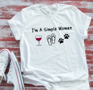 i'm a simple woman wine flip flops, dog paws white t-shirt