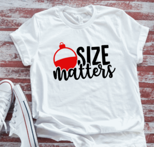 Size Matters Fishing Unisex  White Short Sleeve T-shirt