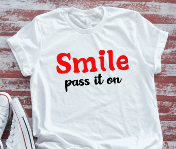 Smile, Pass It On  Soft White Short Sleeve T-shirt