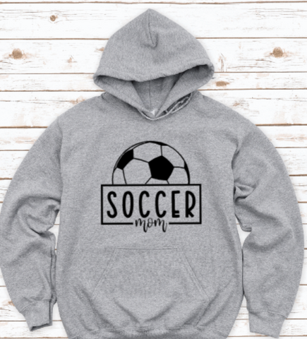 Soccer Mom, Gray Unisex Hoodie Sweatshirt