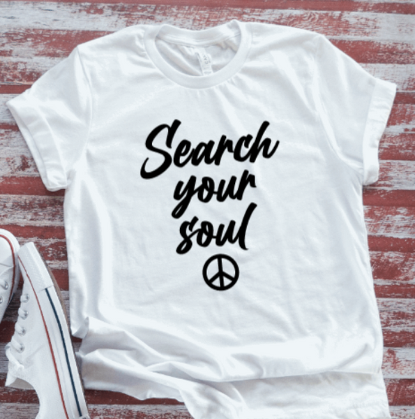 Search Your Soul, White Short Sleeve T-shirt