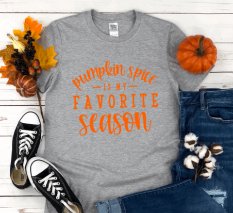 Pumpkin Spice is My Favorite Season Fall Gray Short Sleeve Unisex T-shirt