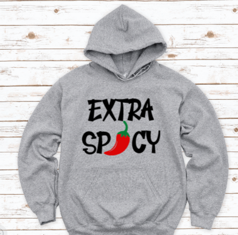 Extra Spicy, Gray Unisex Hoodie Sweatshirt