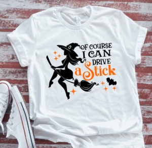 Of Course I Can Drive a Stick, Halloween Soft White Short Sleeve T-shirt