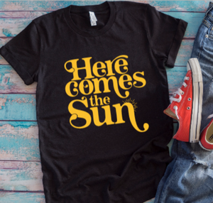 Here Comes the Sun Black Unisex Short Sleeve T-shirt
