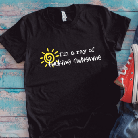 I'm A Ray of F@cking Sunshine, Unisex Black Short Sleeve T-shirt