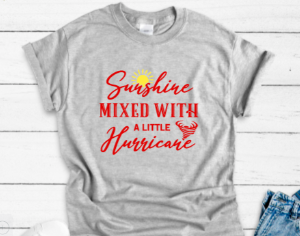 Sunshine Mixed With a Little Hurricane Gray Short Sleeve Unisex T-shirt