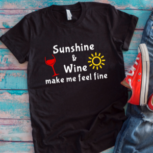 sunshine and wine make me feel fine black t-shirt