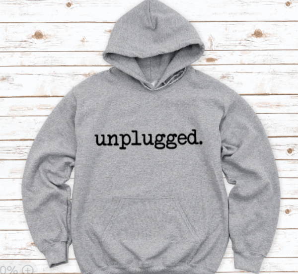 Unplugged, Gray Unisex Hoodie Sweatshirt