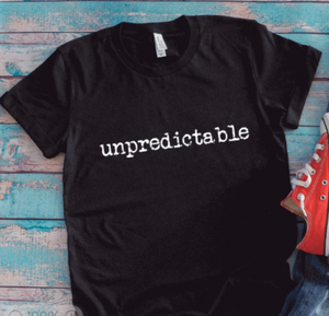 Unpredictable, Unisex Black Short Sleeve T-shirt