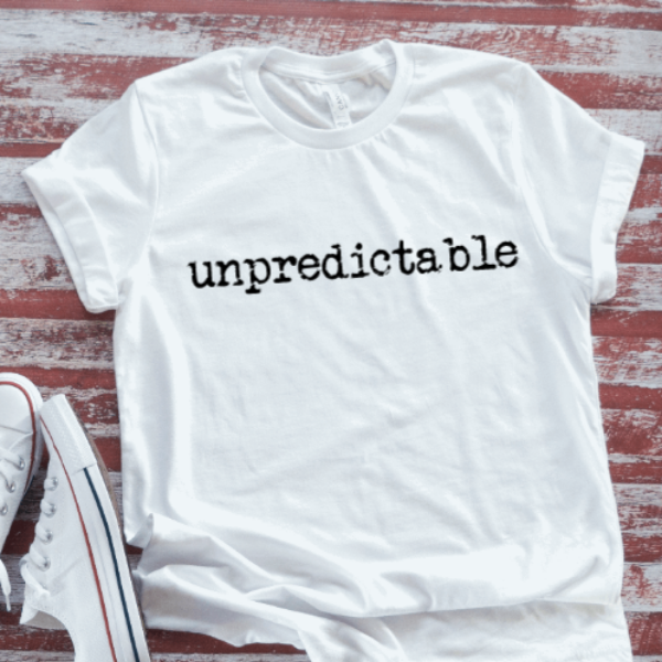 Unpredictable, White Short Sleeve T-shirt